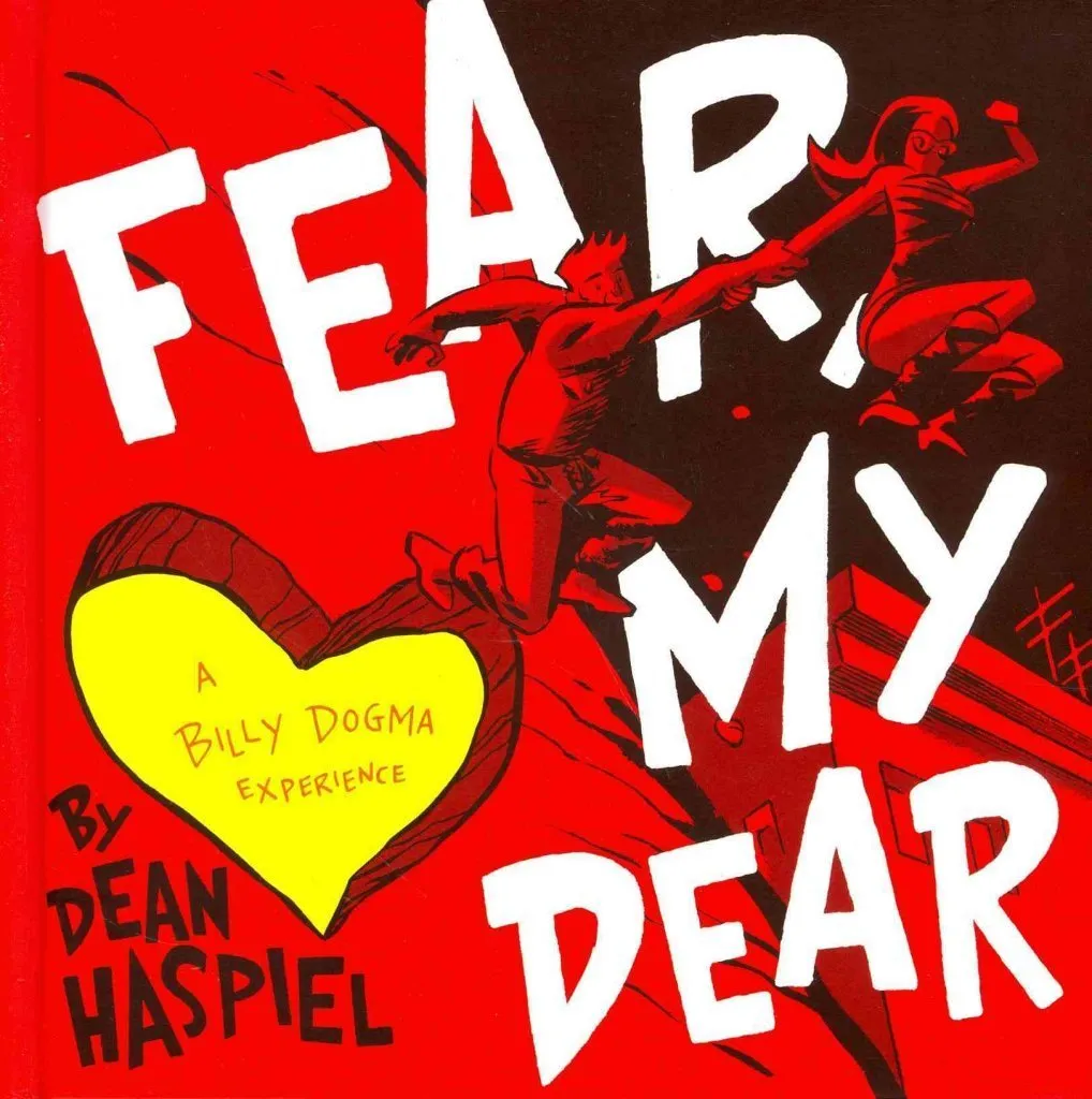 Fear, My Dear: A Billy Dogma Experience HC